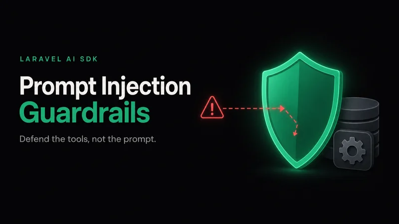 An emerald shield deflecting a malicious prompt away from a database and a tool, illustrating prompt-injection guardrails in a Laravel AI app